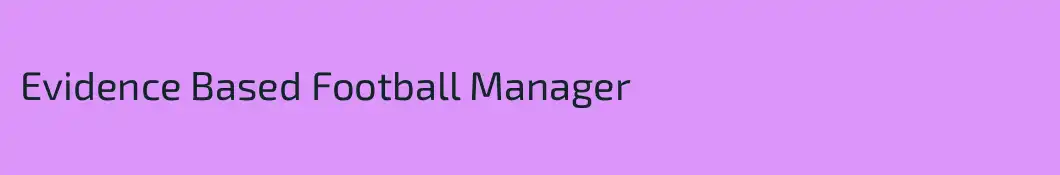 Evidence Based Football Manager